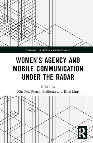 Women's Agency and Mobile Communication Under the Radar.