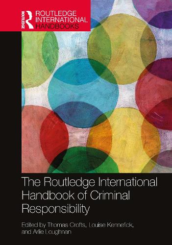 The Routledge International Handbook of Criminal Responsibility.