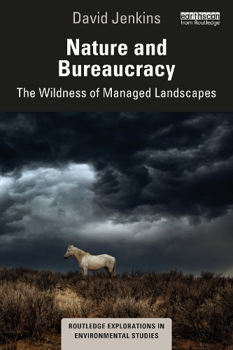 Nature and Bureaucracy: The Wildness of Managed Landscapes.