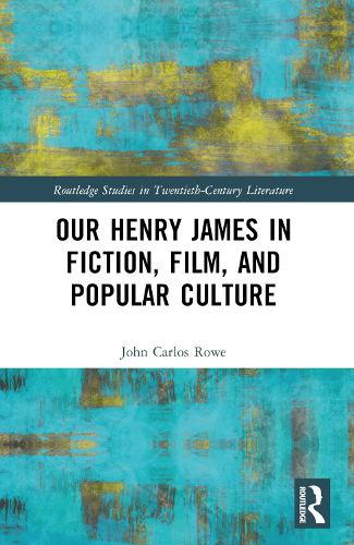 Our Henry James in Fiction, Film, and Popular Culture.