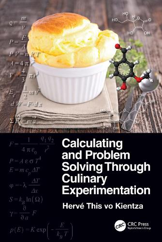 Calculating and Problem Solving Through Culinary Experimentation.