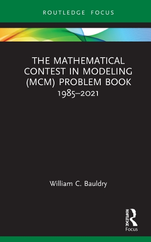 The Mathematical Contest in Modeling (MCM) Problem Book 1985-2021.