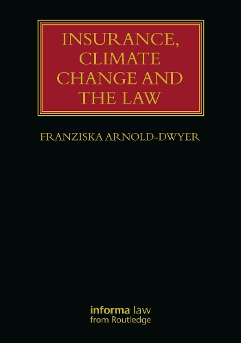Insurance, Climate Change and the Law.