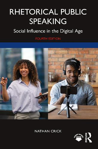 Rhetorical Public Speaking: Social Influence in the Digital Age. 4th edition