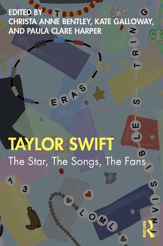Taylor Swift: The Star, The Songs, The Fans.