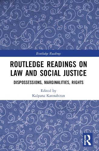 Routledge Readings on Law and Social Justice: Dispossessions, Marginalities, Rights.
