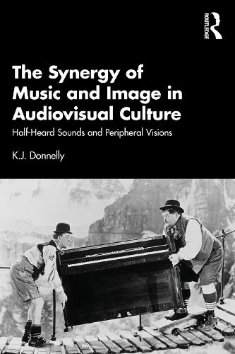 The Synergy of Music and Image in Audiovisual Culture: Half-Heard Sounds and Peripheral Visions.