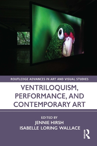 Ventriloquism, Performance, and Contemporary Art.