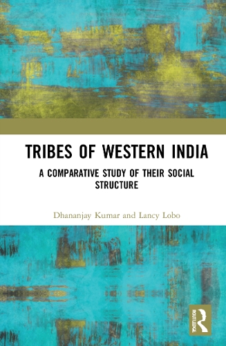 Tribes of Western India: A Comparative Study of Their Social Structure.