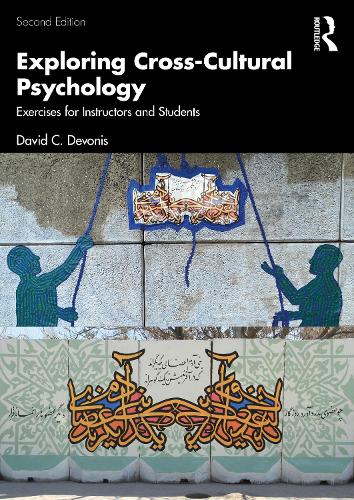 Exploring Cross-Cultural Psychology: Exercises for Instructors and Students. 2nd edition