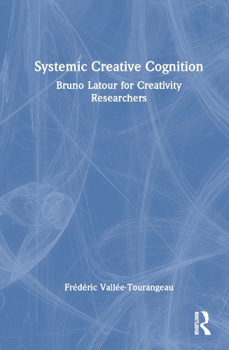 Systemic Creative Cognition: Bruno Latour for Creativity Researchers.