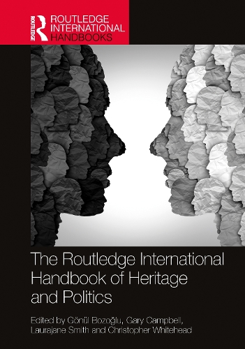 The Routledge International Handbook of Heritage and Politics.