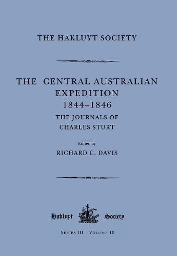 The Central Australian Expedition 1844-1846 / The Journals of Charles Sturt