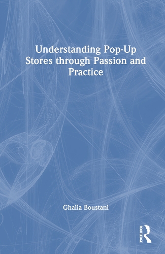 Understanding Pop-Up Stores through Passion and Practice.
