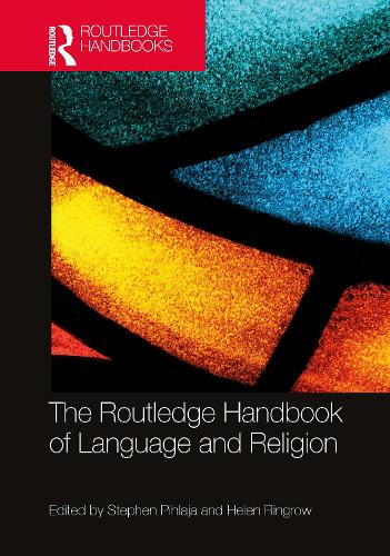 The Routledge Handbook of Language and Religion.