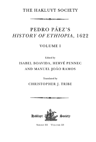 Pedro Paez's History of Ethiopia, 1622 / Volume I
