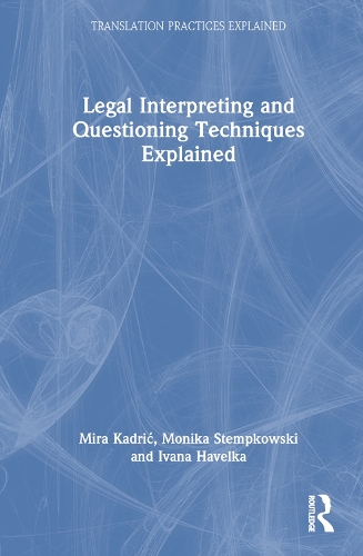 Legal Interpreting and Questioning Techniques Explained.