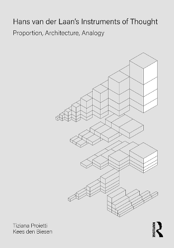 Hans van der Laan's Instruments of Thought: Proportion, Architecture, Analogy.