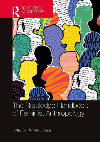 The Routledge Handbook of Feminist Anthropology.
