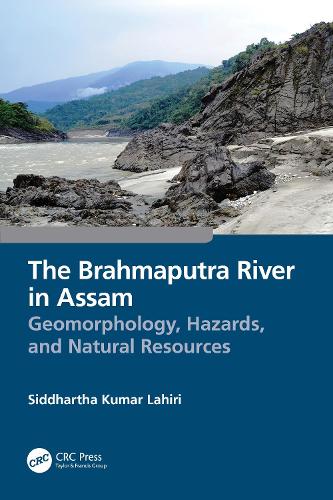 The Brahmaputra River in Assam: Geomorphology, Hazards, and Natural Resources.