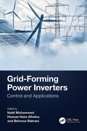 Grid-Forming Power Inverters: Control and Applications.