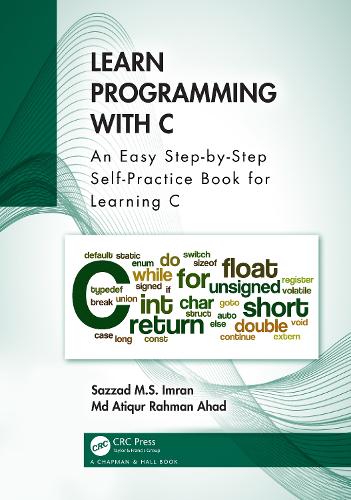 Learn Programming with C: An Easy Step-by-Step Self-Practice Book for Learning C.