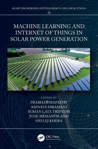 Machine Learning and the Internet of Things in Solar Power Generation.