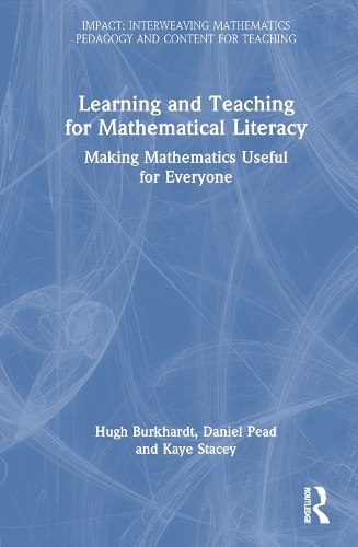 Learning and Teaching for Mathematical Literacy: Making Mathematics Useful for Everyone.