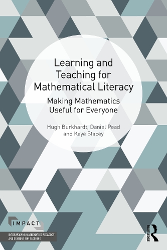 Learning and Teaching for Mathematical Literacy: Making Mathematics Useful for Everyone.