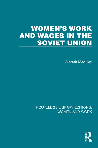 Women's Work and Wages in the Soviet Union.