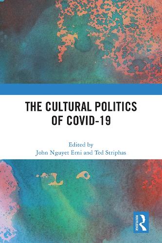 The Cultural Politics of COVID-19.