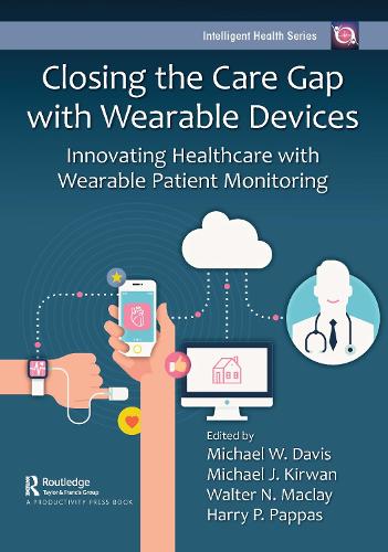 Closing the Care Gap with Wearable Devices: Innovating Healthcare with Wearable Patient Monitoring.