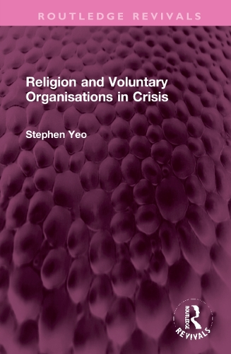 Religion and Voluntary Organisations in Crisis.