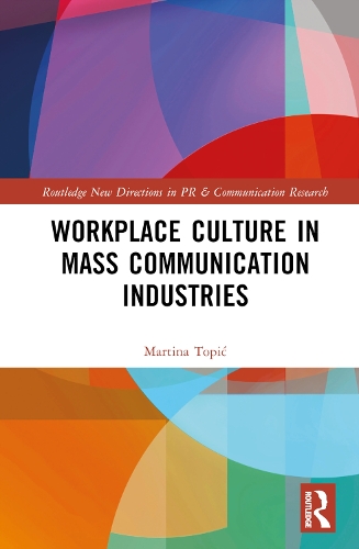 Workplace Culture in Mass Communication Industries.