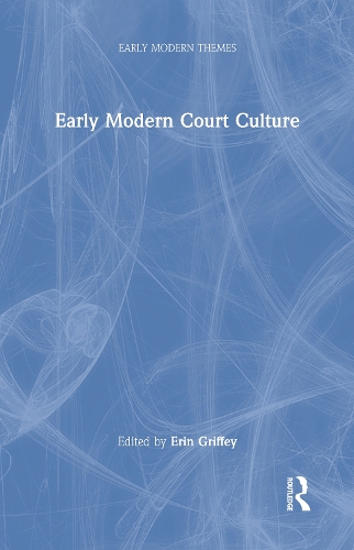 Early Modern Court Culture.