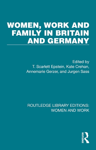 Women, Work and Family in Britain and Germany.