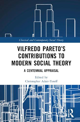 Vilfredo Pareto's Contributions to Modern Social Theory