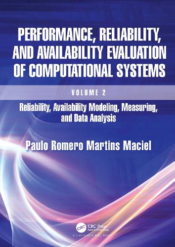 Performance, Reliability, and Availability Evaluation of Computational Systems, Volume 2: Reliability, Availability Modeling, Measuring, and Data Analysis.
