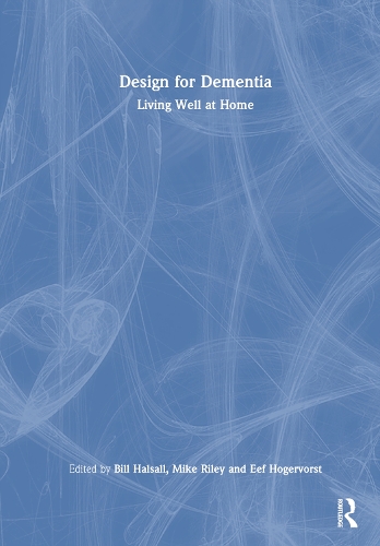 Design for Dementia: Living Well at Home.