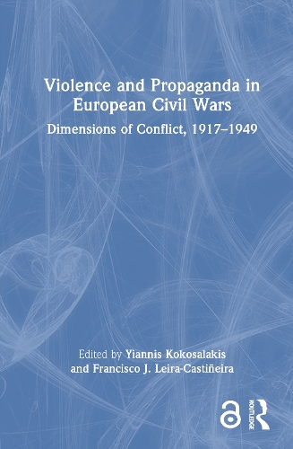 Violence and Propaganda in European Civil Wars