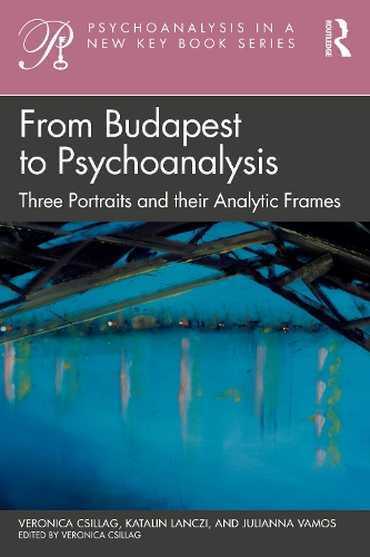 From Budapest to Psychoanalysis: Three Portraits and their Analytic Frames.