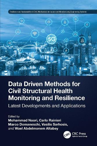 Data Driven Methods for Civil Structural Health Monitoring and Resilience: Latest Developments and Applications.