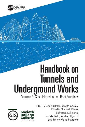 Handbook on Tunnels and Underground Works: Volume 3: Case Histories and Best Practices.