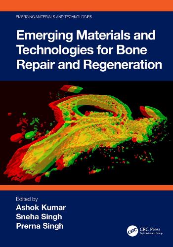Emerging Materials and Technologies for Bone Repair and Regeneration.