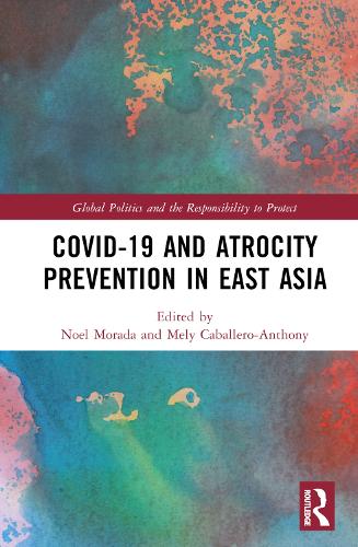 Covid-19 and Atrocity Prevention in East Asia.