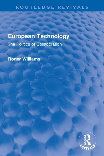 European Technology: The Politics of Collaboration.