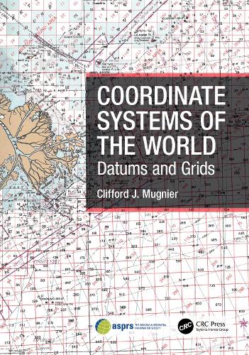 Coordinate Systems of the World: Datums and Grids.