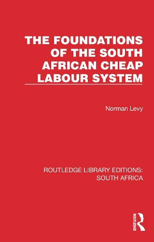 The Foundations of the South African Cheap Labour System.