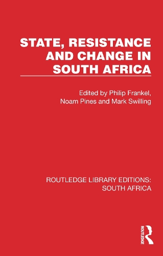 State, Resistance and Change in South Africa.