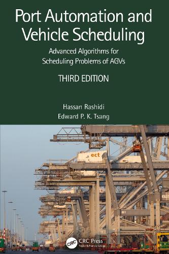 Port Automation and Vehicle Scheduling: Advanced Algorithms for Scheduling Problems of AGVs. 3rd edition